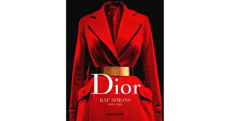 The Book Dior By Raf Simons Published By Assouline 